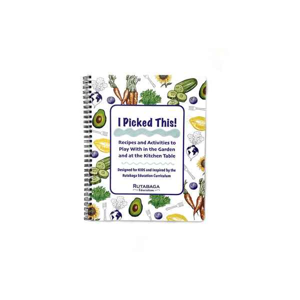 I Picked This! Garden Recipe Book